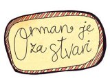 Orman je za stvari 