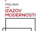Milija Belic, Izazov modernosti